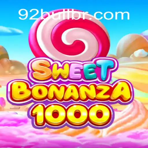 Descubra o Fascinante Mundo de SweetBonanza1000 e Como Jogar Usando a Estratégia 92Bull